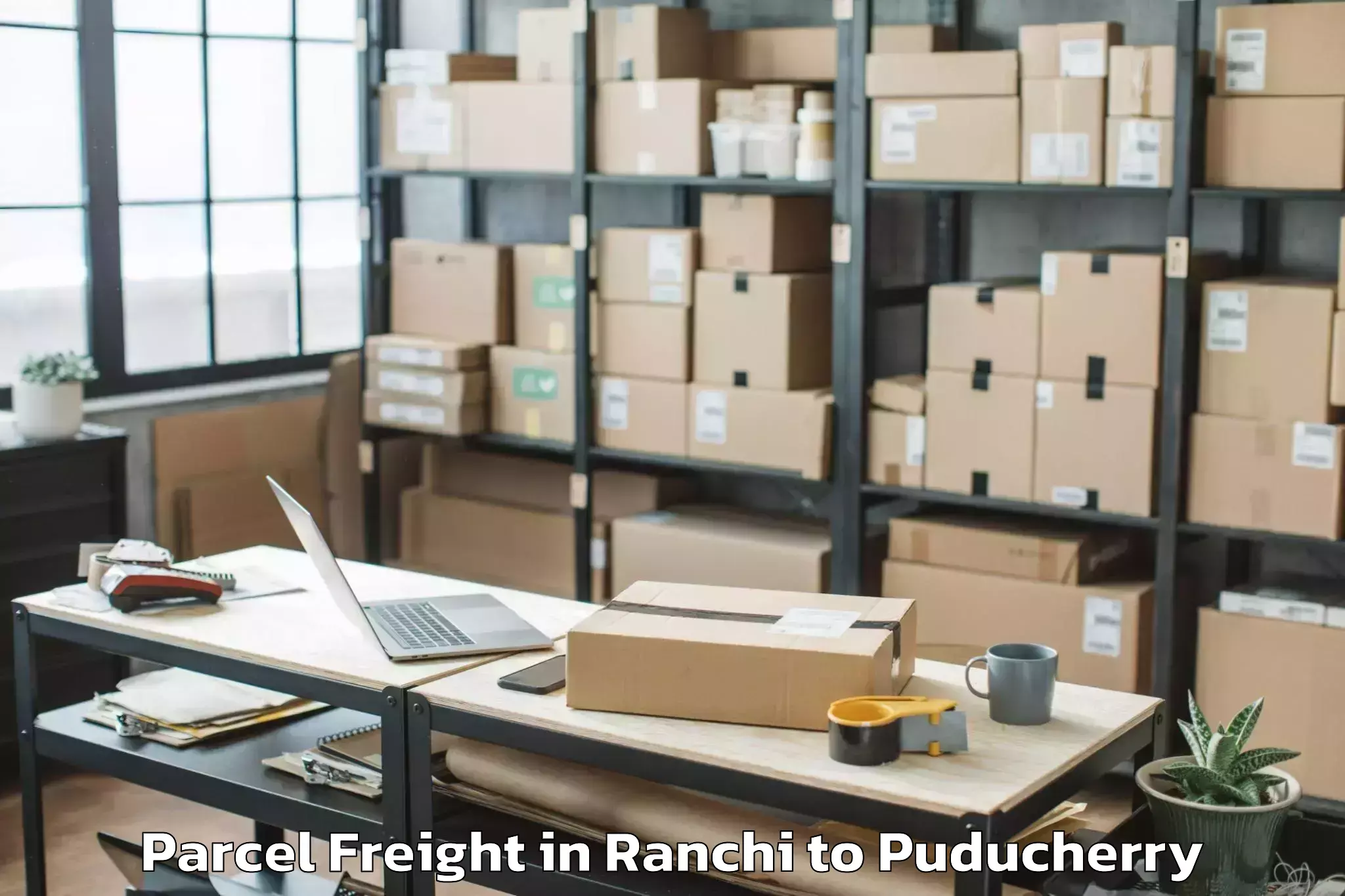 Easy Ranchi to Pondicherry Parcel Freight Booking